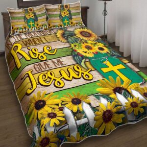 In Gift Gift When I Rise Give Gift Jesus Quilt Bedding Set