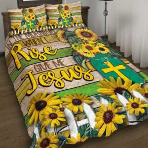 In Gift Gift When I Rise Give Gift Jesus Quilt Bedding Set – LSNGO10BD