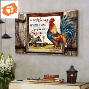 In the Morning When I Rise Give Me Jesus, Chicken, Old Barn, Wall Art Canvas