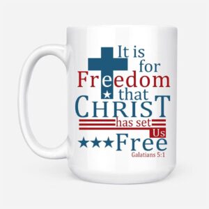 It Is For Freedom That Christ Has Set Us Free Christian Coffee Mug 1