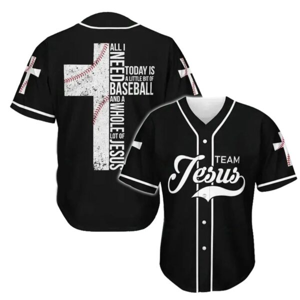 JESUS – ALL I NEED TODAY IS A WHOLE LOT OF JESUS Baseball Tee – Gift Men Women