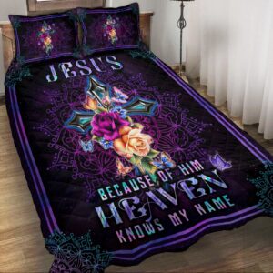Jesus Because Of Him – Heaven Knows Gift Name Quilt Bedding  LSNGO16BD