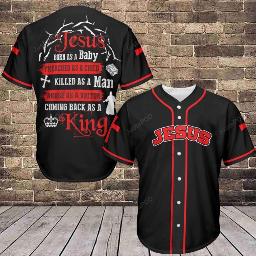 Jesus Born A Baby, Comeback As A King Baseball Tee Jersey Shirt – Gift Men Women Jesus Born A Baby, Comeback As A King Baseball Tee Jersey Shirt – Gift Men Women