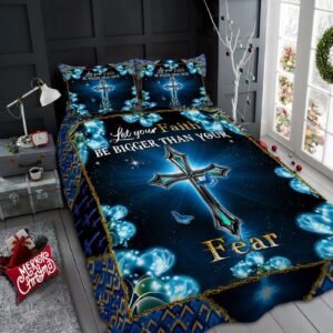 Jesus Cross – Let Your Faith Be Bigger Gift Your Fear Quilt Bedding Set Gift