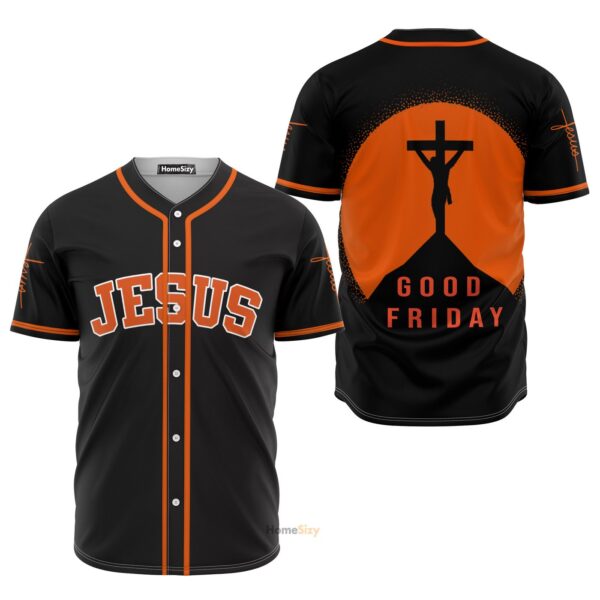 Jesus Good Friday – Baseball Jersey – Gift Men Women