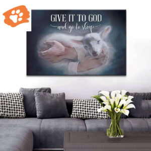 Jesus Holding A Lamb, Give It To God And Go To Sleep Wall Art Canvas Print