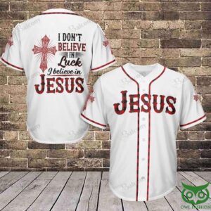Jesus I dont believe in luck i believe in Jesus Baseball Jersey - Gift Men Women