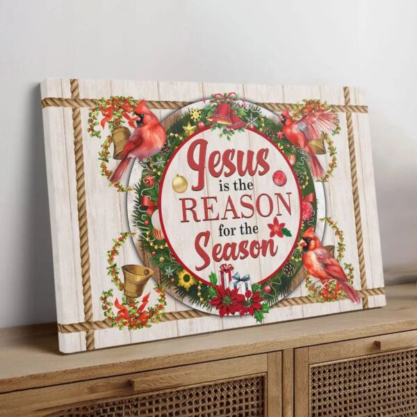 Jesus Is The Reason For The Season Wall Art Canvas, Christian Christmas Wall Decor