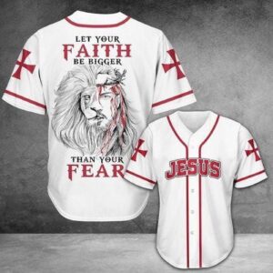 Jesus Lion - Let Your Faith Be Bigger Than Your Fears Baseball Jersey - Gift Men Women