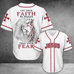 Jesus Lion - Let Your Faith Be Bigger Than Your Fears Baseball Jersey - Gift Men Women