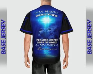 Jesus My God That Is Who You Are Way Maker Baseball Jersey For Christian - Gift Men Women 3