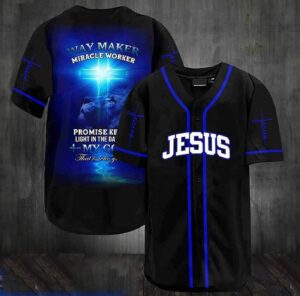 Jesus My God That Is Who You Are Way Maker Baseball Jersey For Christian - Gift Men Women