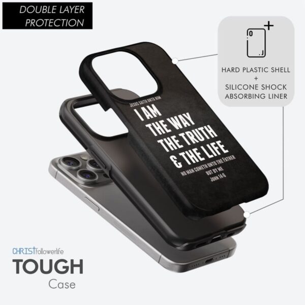 Jesus phone cases: I am the way the truth and the life John 14:6 Bible verse phone case