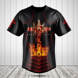 Jesus Save My Life 3D Fire Baseball Jersey Shirt - Gift Men Women