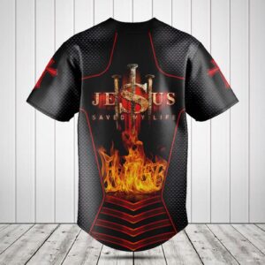 Jesus Save My Life 3D Fire Baseball Jersey Shirt - Gift Men Women 1