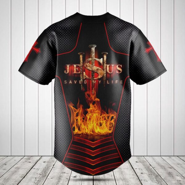 Jesus Save My Life 3D Fire Baseball Jersey Shirt – Gift Men Women