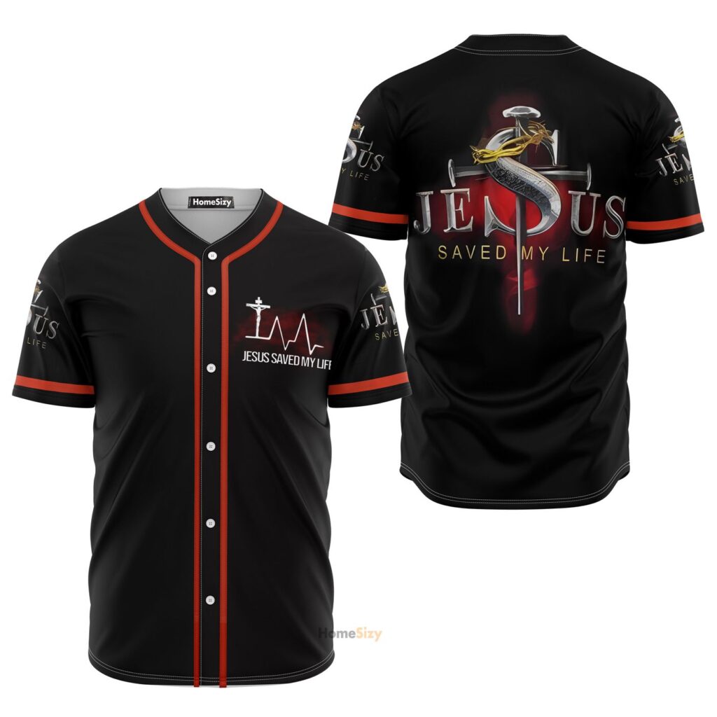 Jesus Saved My Life – Baseball Jersey – Gift Men Women Jesus Saved My Life – Baseball Jersey – Gift Men Women