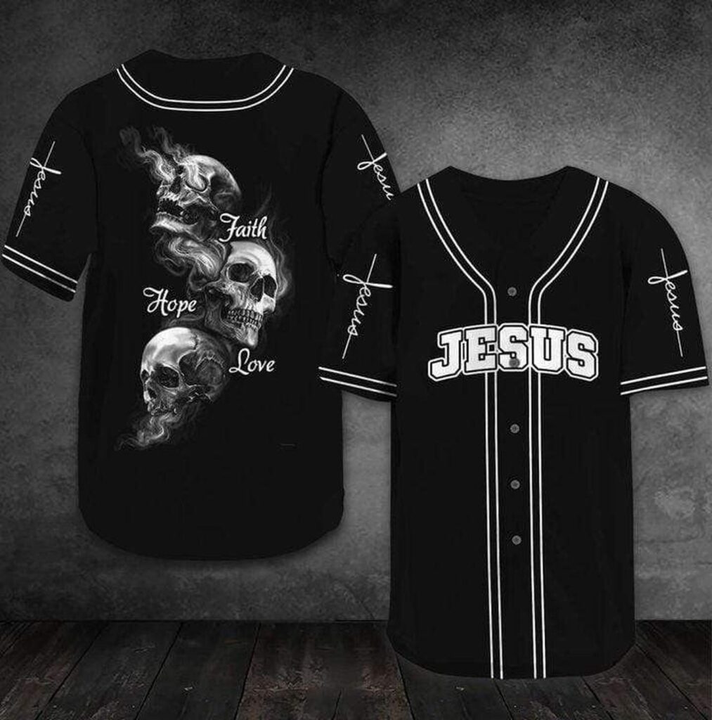 Jesus Skull Faith Hope Love Baseball Tee Jersey Shirt Printed 3D – Gift Men Women Jesus Skull Faith Hope Love Baseball Tee Jersey Shirt Printed 3D – Gift Men Women