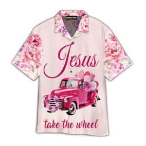 Jesus Take The Wheel Aloha Hawaiian Shirts For Men & For Women   - Gift Men Women Days