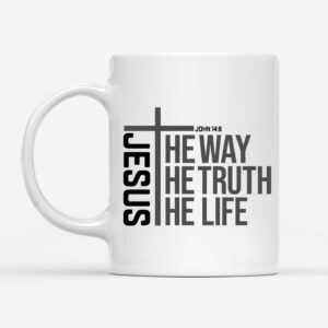 Jesus The Way The Truth The Life Coffee Mug 1