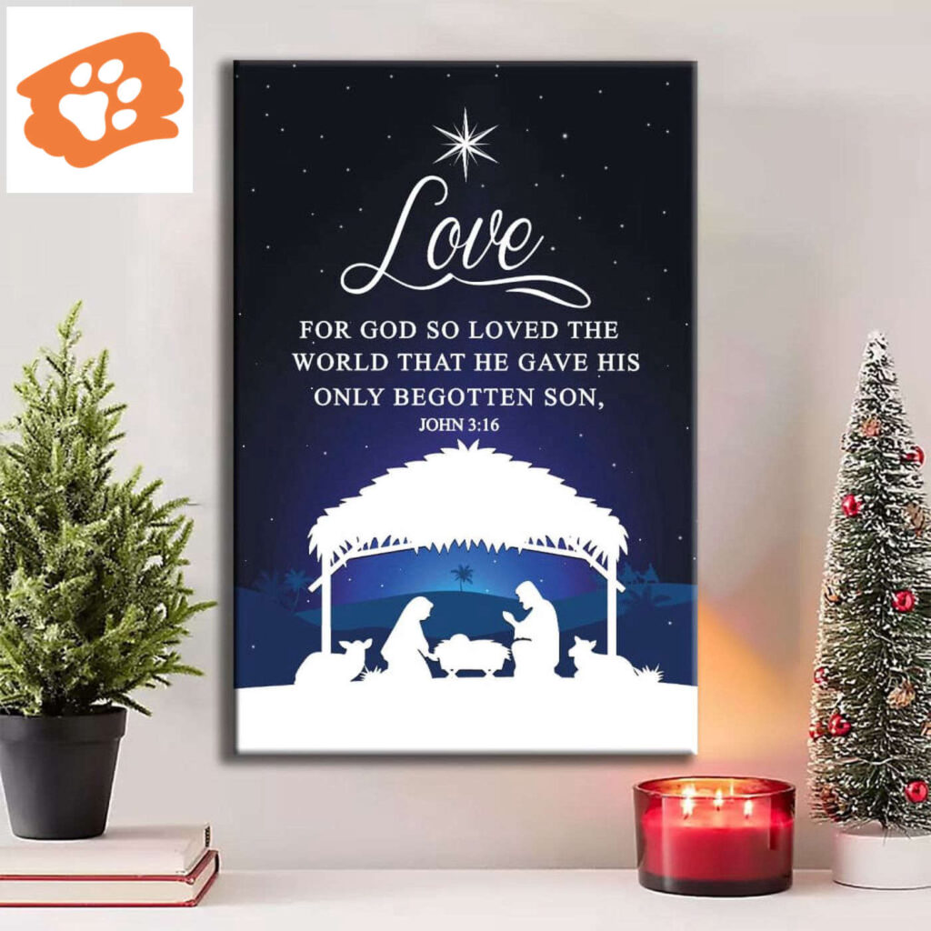 John 3:16 For God So Loved The World, Nativity of Jesus, Christmas Wall Art Canvas John 3:16 For God So Loved The World, Nativity of Jesus, Christmas Wall Art Canvas