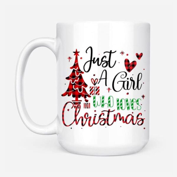 Just a girl who loves Christmas Christian coffee mug