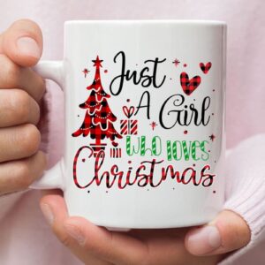 Just a girl who loves Christmas Christian coffee mug