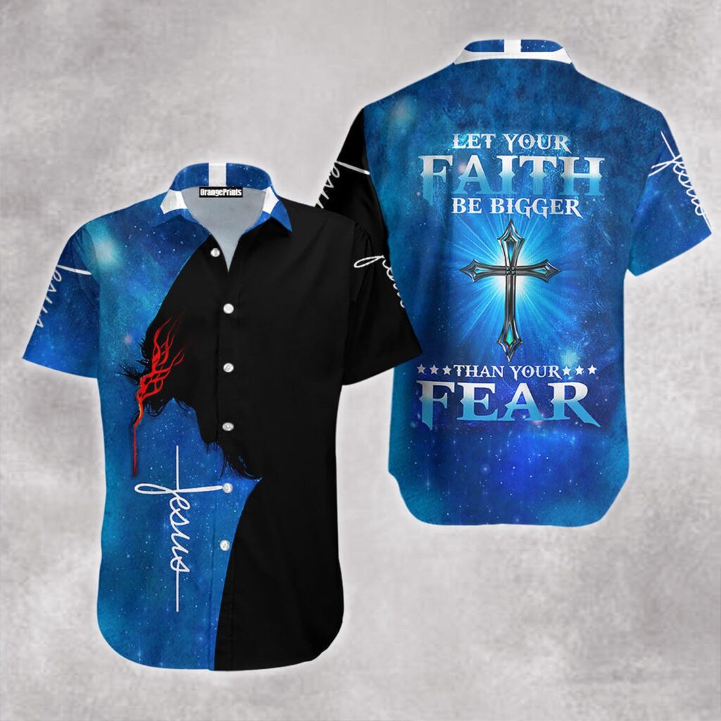 Let Your Faith Be Bigger Than Your Fear Jesus Aloha Hawaiian Shirts – Gift Men Women Days Let Your Faith Be Bigger Than Your Fear Jesus Aloha Hawaiian Shirts – Gift Men Women Days