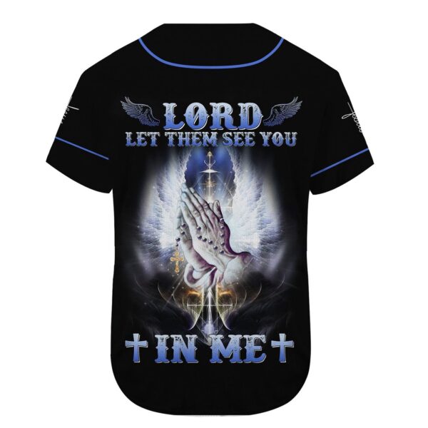 Lord Please Let Them See You In Me Jesus Baseball Tee Jersey Shirt Printed 3D – Gift Men Women