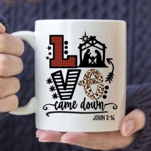 Love Came Down John 3:16 Christmas Mug, Christian Christmas Gifts