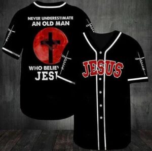 Never Underestimate An Old Man Who Believes in Jesus Baseball Jersey - Gift Men Women