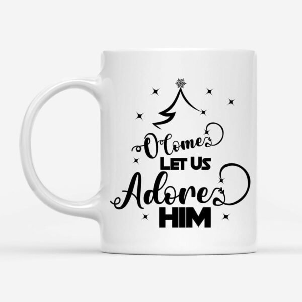 O come let us adore Him, Christmas tree Christian mug