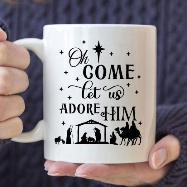 Oh come let us adore Him, Christmas Christian coffee mug