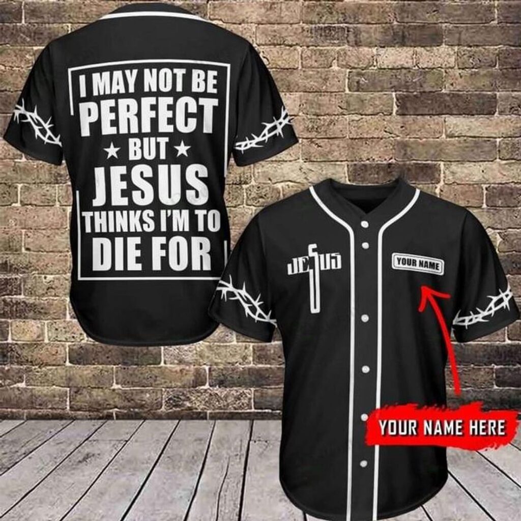 Personalized Jesus Baseball Jersey – Cross Baseball Jersey – Gift For Christians – I May Not Be Perfect But Jesus Thinks Custom Baseball Jersey – Gift Men Women Personalized Jesus Baseball Jersey – Cross Baseball Jersey – Gift For Christians – I May Not Be Perfect But Jesus Thinks Custom Baseball Jersey – Gift Men Women