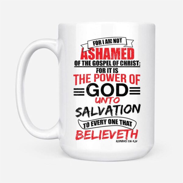 Romans 1:16 KJV, Bible Verse, Christian Coffee Mug