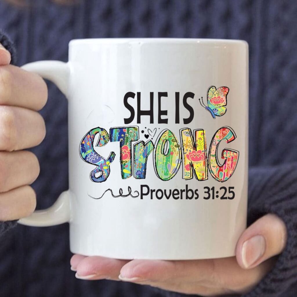 She Is Strong Proverbs 31:25, Butterfly, Christian Coffee Mug She Is Strong Proverbs 31:25, Butterfly, Christian Coffee Mug