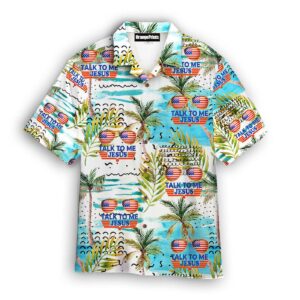 Talk To Me Jesus Glasses American Hawaiian Shirt For Men & Women   - Gift Men Women Days