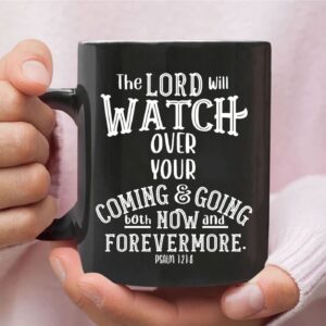 The Lord will watch over your coming and going, Christian coffee mug 3