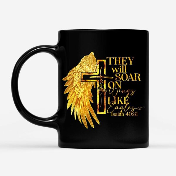 They Will Soar on Wings Like Eagles, Faith Cross, Wing, Christian Coffee Mug