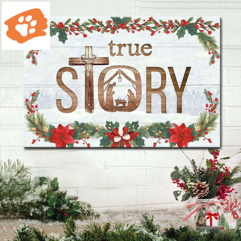 True Story Jesus Born In A Manger Christmas Wall Art Canvas True Story Jesus Born In A Manger Christmas Wall Art Canvas