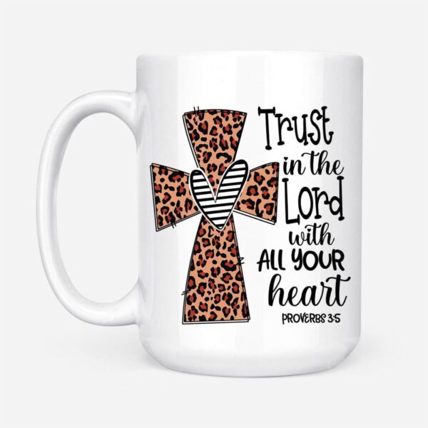 Trust In The Lord With All Your Heart, Cross Leopard, Christian Coffee Mug