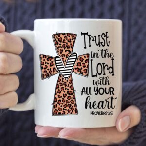 Trust In The Lord With All Your Heart, Cross Leopard, Christian Coffee Mug