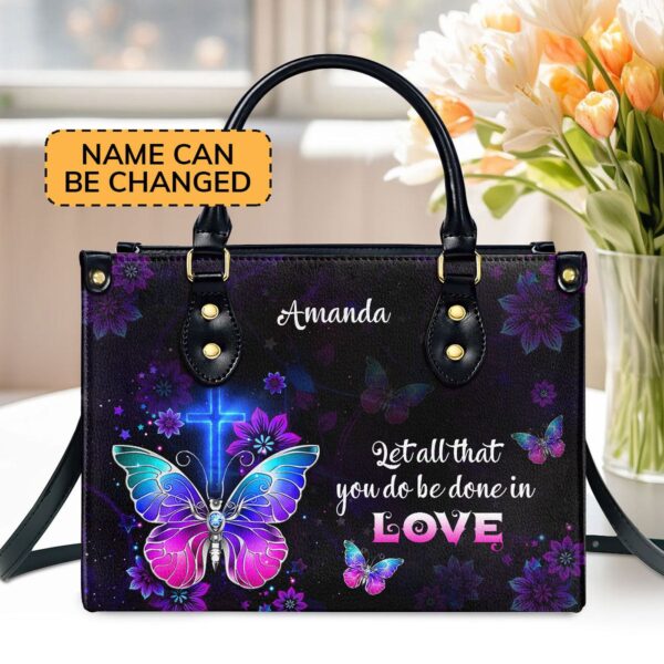 1 Corinthians 16:14 Personalized Leather Handbag – Let All You Do Be Done In Love Gift