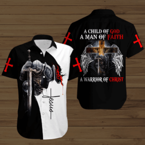 Child of God Jesus Man of Faith Warrior of Christ Hawaiian Shirt