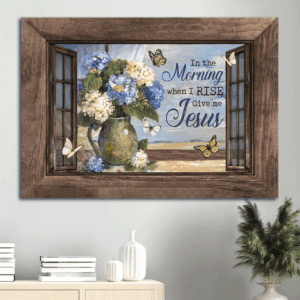 Hydrangea Flower & Butterfly Jesus Landscape Poster - Christian Home Decor Gift - Give Me Jesus Wall Art Print