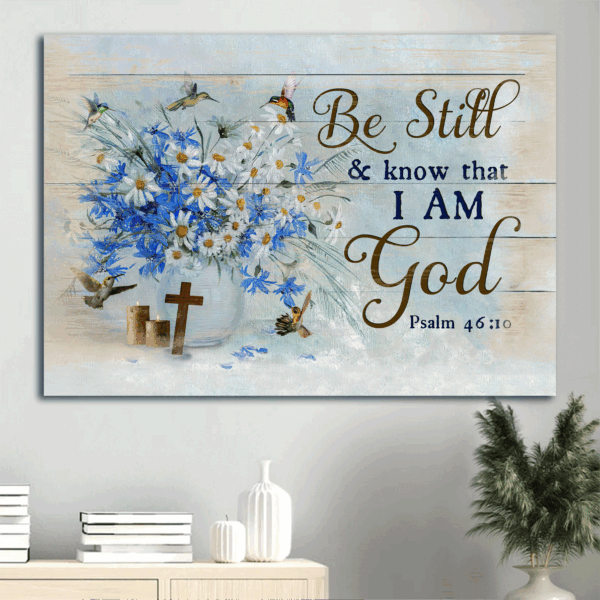 Jesus Landscape Poster Home Decor Gift – Watercolor Daisy Blue Flower Hummingbird Christian Gift – Be Still And Know That I Am God