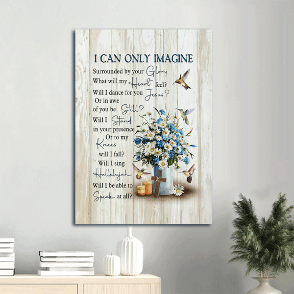 Jesus Portrait Poster Home Decor – Daisy Flower & Hummingbird Painting – Wooden Cross  Poster Home Decor Gift Gift for Christian – I Can Only Imagine