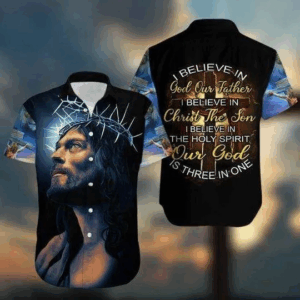 I Believe In God Jesus Christ 3D Hawaiin Shirt - Men & Women