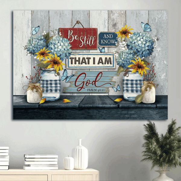 Christian Home Decor Gift: Jesus Landscape Poster with Blue Hydrangea and Yellow Daisy Painting  Poster Home Decor Gift – Be Still and Know – Christian Wall Art