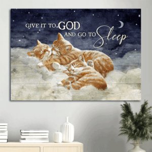 Jesus Landscape Poster: Brown Cat Family  Poster Home Decor Gift Home Decor Gift for Christian Cat Lover - Give it to God and Sleep